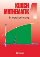 Kusch Mathematik, Bd.4, Integralrechnung Kreis Ostholstein - Bad Schwartau Vorschau
