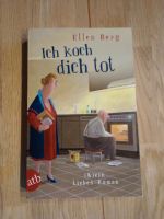 Buch von Ellen Berg " Ich koch dich tot" Hessen - Frankenberg (Eder) Vorschau