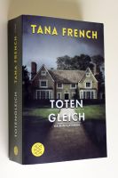 Tana French - Totengleich Krimi Thriller Leipzig - Altlindenau Vorschau