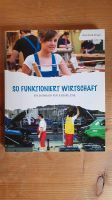 So funktioniert Wirtschaft Sachbuch für Jugendliche Kr. München - Ottobrunn Vorschau