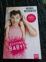 Achtung Baby / Michael Mittermeier / 1 x vorsichtig gelesen Bayern - Unsleben Vorschau