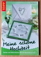 Meine schöne Hochzeit – Karten und Dekorationen / Topp-Verlag Hessen - Amöneburg Vorschau