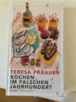 Teresa Präauer: Kochen im falschen Jahrhundert Mitte - Wedding Vorschau