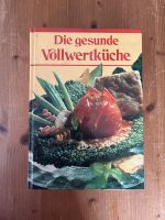 Die gesunde Vollwertküche - Kochbuch Niedersachsen - Bad Bentheim Vorschau