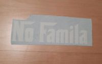 AUFKLEBER für Auto, STICKER " No Famila " Autosticker Niedersachsen - Schortens Vorschau