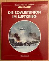 Die Sowjetunion im Luftkrieg, 1993  Geschichte der Luftfahrt Dresden - Striesen-Süd Vorschau