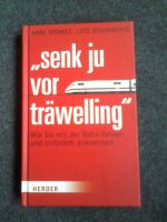 Buch senk ju vor träwelling für Bahnfahrer und Bahngenervte Baden-Württemberg - Bad Buchau Vorschau