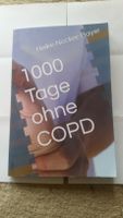 1000 Tage ohne Copd -Heike-Nocker Bayer, Buch Hessen - Höchst im Odenwald Vorschau