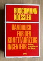 HANDBUCH FÜR DEN KRAFTFAHRZEUG INGENIEUR 8. BUSCHMANN KOESSLER Dv Wuppertal - Oberbarmen Vorschau