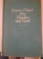 Buch: der Kanzler von Tirol, Hermann Schmid Baden-Württemberg - Weinstadt Vorschau