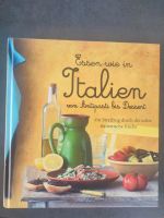 Rezeptbuch Essen wie in Italien von Antipasti bis Dessert Nordrhein-Westfalen - Herzogenrath Vorschau