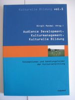 NEU: Buch „Audience Development“ von Birgit Mandel (NP: 16,80 €) Thüringen - Erfurt Vorschau