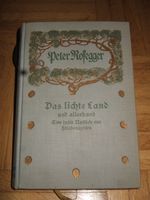Buch Peter Rosegger Das lichte Land und allerhand 1917 Wandsbek - Hamburg Rahlstedt Vorschau