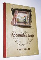 Buch 1950 Hoamelen tuats*Tiroler Mundartgedichte*Anny Kraus*Imst Bayern - Oy-Mittelberg Vorschau