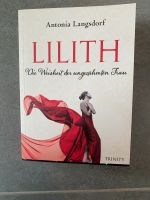 „Lilith die Weisheit der ungezähmten Frau“ von Antonia Langsdorf Baden-Württemberg - Freiburg im Breisgau Vorschau