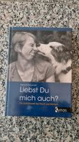 Liebst du mich auch Die Gefühlswelt bei Hund und Mensch Nordrhein-Westfalen - Werne Vorschau