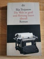 Roman: Die Welt ist groß und Rettung lauert überall - Ilija Troja Sachsen - Rochlitz Vorschau