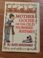 Mother Goose or the old nursery rhymes Kate Greenaway Nordrhein-Westfalen - Ruppichteroth Vorschau