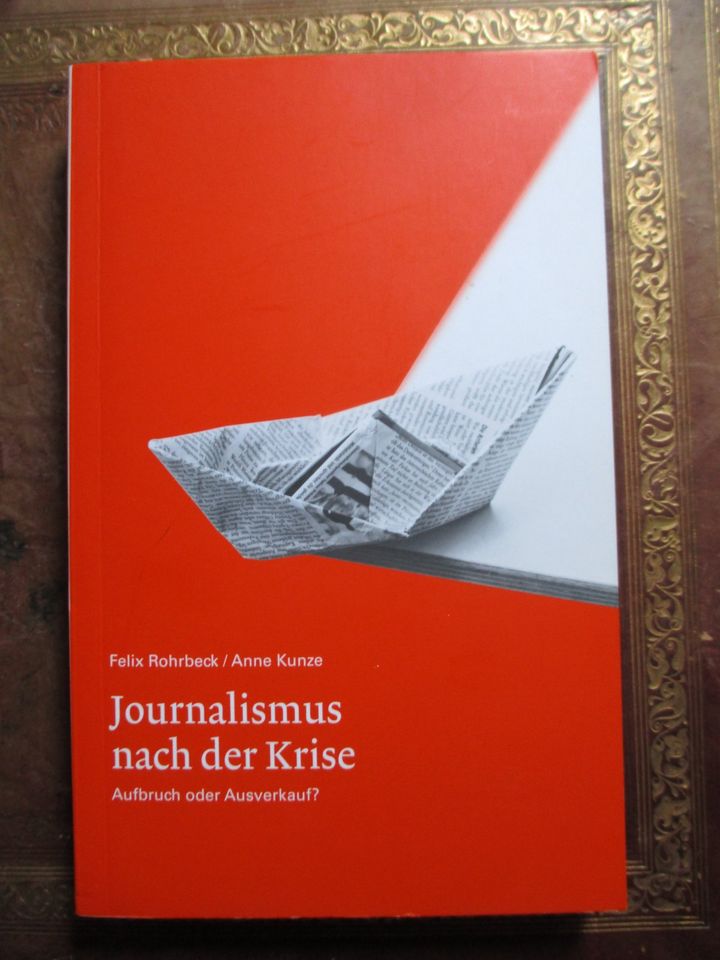 Journalismus nach der Krise * Aufbruch oder Ausverkauf? in Berlin