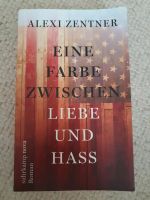 BUCH Eine Farbe zwischen Liebe und Hass | Alexi Zentner München - Ramersdorf-Perlach Vorschau