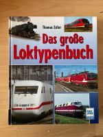 Das große Loktypenbuch neuwertig Buch Bayern - Großostheim Vorschau