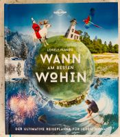 LONELY PLANET Wann wohin? Monatlicher Reiseplaner Bayern - Erlangen Vorschau