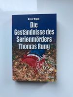 Die Geständnisse des Serienmörders Thomas Rung Baden-Württemberg - Mannheim Vorschau