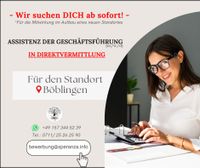 Assistenz der Geschäftsführung in DIREKTVERMITTLUNG(m/w/d) Baden-Württemberg - Böblingen Vorschau
