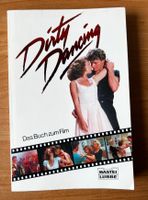 Dirty Dancing Das Buch zum Film. Bastei Lübbe Taschenbuch 1988 Nordrhein-Westfalen - Herscheid Vorschau