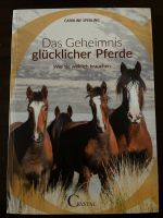 Buch Das Geheimnis glücklicher Pferde Caroline Sperling Niedersachsen - Munster Vorschau