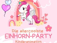 Kinderanimation Kindergeburtstag Einhorn Rheinland-Pfalz - Remagen Vorschau