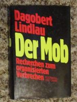 Dagobert Lindlau: Der Mob Recherchen zum organisierten Verbrechen Niedersachsen - Thedinghausen Vorschau