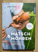 Buch Matsch & Möhren - mit Kindern den Garten entdecken - Neu! Thüringen - Unterbreizbach Vorschau