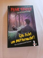 Fear Street Geisterstunde "Gib Acht um Mitternacht!" Nordrhein-Westfalen - Dinslaken Vorschau