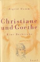 !---Christiane und Goethe -  Eine Recherche - Damm, Sigrid---! Nordrhein-Westfalen - Dormagen Vorschau