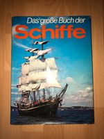 Das große Buch der Schiffe - J.H. Martin & G. Bennet Baden-Württemberg - Ilvesheim Vorschau