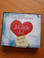 Hörbuch "Ich liebe dich...aber nicht heute von Gaby Hauptmann Bayern - Regensburg Vorschau