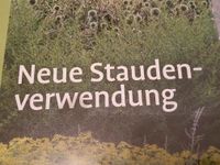 Neue Staudenverwendung von Norbert Kühn Bayern - Wolfersdorf Vorschau
