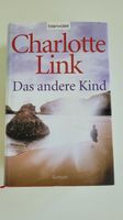 Charlotte Link Das andere Kind Buch Frauen Spannung Nordrhein-Westfalen - Bedburg Vorschau