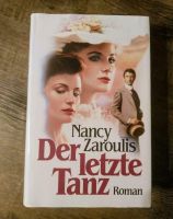 Der letzte Tanz / Roman / Nancy Zaroulis Nordrhein-Westfalen - Hamm Vorschau