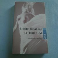 Bettina Hesse (Hg): "Geliebte Lust"- ein erotisches Lesebuch Hannover - Misburg-Anderten Vorschau