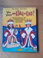 Buch "Was weckt den König im Kind" Niedersachsen - Friedeburg Vorschau