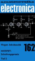 amateurreihe electronica 162_MOSFET-Schaltungspraxis Teil 2 Mecklenburg-Vorpommern - Schönwalde (Vorpommern) Vorschau