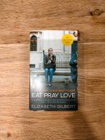 Eat Pray Love by Elizabeth Gilbert Baden-Württemberg - Frickenhausen Vorschau