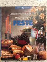 Kochbuch / Wir Feiern Feste / Claudia Bruckmann-Bräuning Wuppertal - Vohwinkel Vorschau