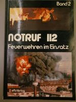 FEUERWEHREN IM EINSATZ - NOTRUF 112 - Band 2 Niedersachsen - Meppen Vorschau