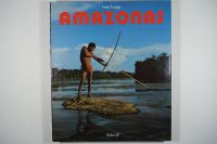Bildband Amazonas Schrollverlag 1983 Hessen - Dreieich Vorschau