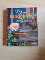 Mein Landglück daheim, Buch, Garten, Rezepte, Handarbeit, Basteln Stuttgart - Stuttgart-West Vorschau