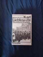Karl Liebknecht Eine politische Biografie Helmut Trotnow Baden-Württemberg - Neckarsulm Vorschau