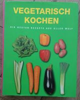 Kochbuch Vegetarisch Kochen - Die besten Rezepte aus aller Welt Mecklenburg-Vorpommern - Koserow Vorschau